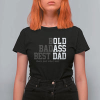 Bold Badass Best Dad T Shirt For Women Funny Old Ass Father Gag Gift