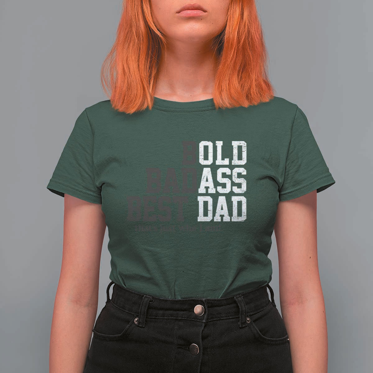 Bold Badass Best Dad T Shirt For Women Funny Old Ass Father Gag Gift