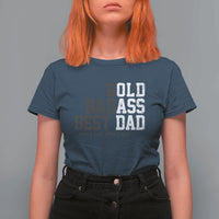Bold Badass Best Dad T Shirt For Women Funny Old Ass Father Gag Gift