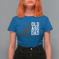 Bold Badass Best Dad T Shirt For Women Funny Old Ass Father Gag Gift