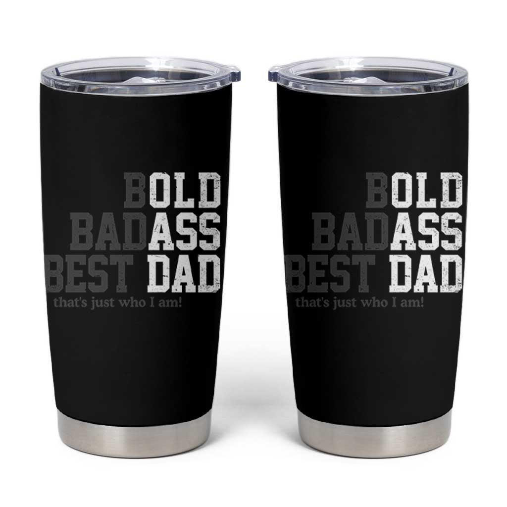 Bold Badass Best Dad Tumbler Cup Funny Old Ass Father Gag Gift