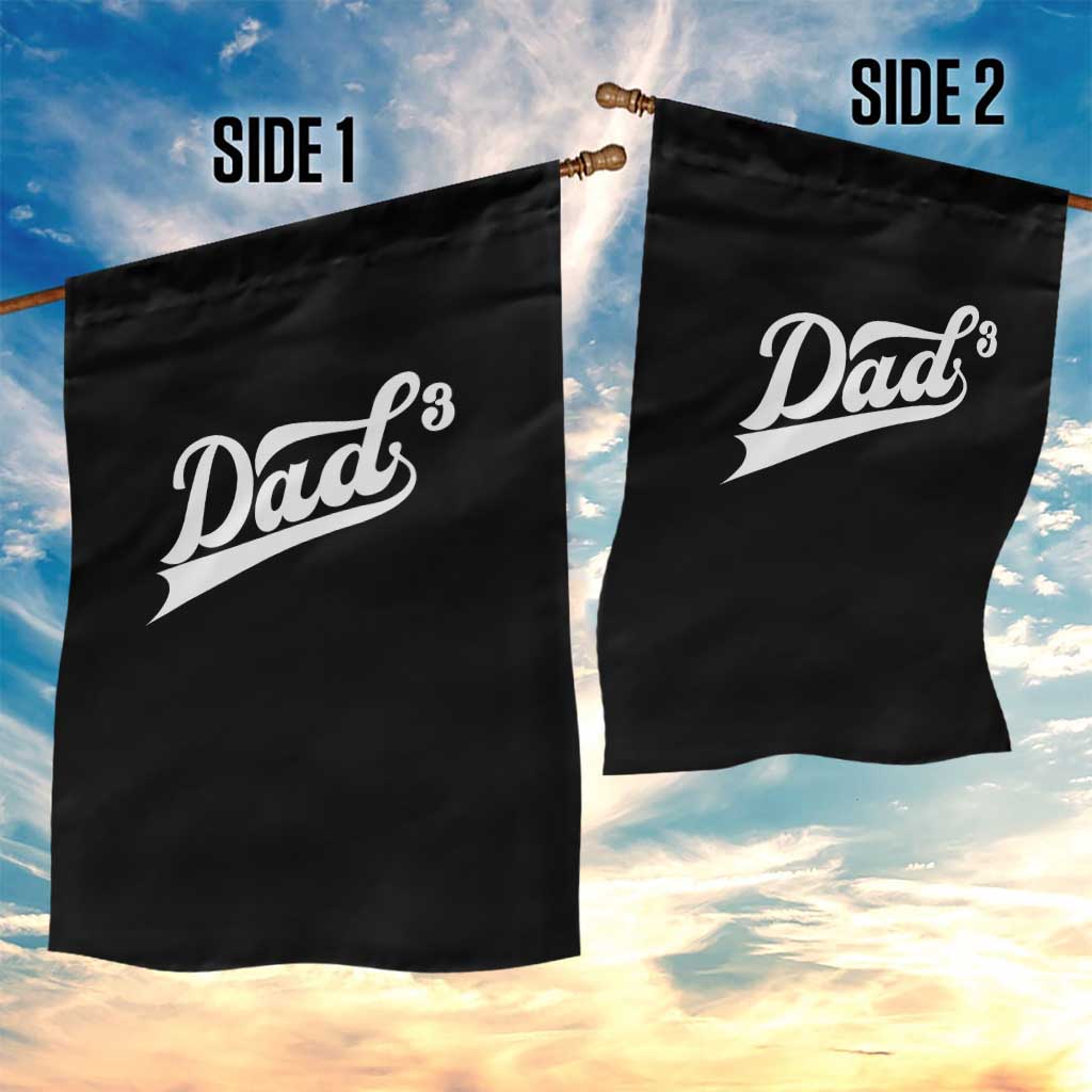 Dad Of Three Garden Flag Funny Daddy 3 Promoted for The Second Time