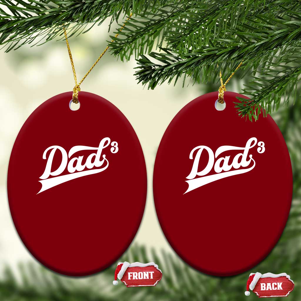Dad Of Three Ceramic Ornament Funny Daddy 3 Promoted for The Second Time