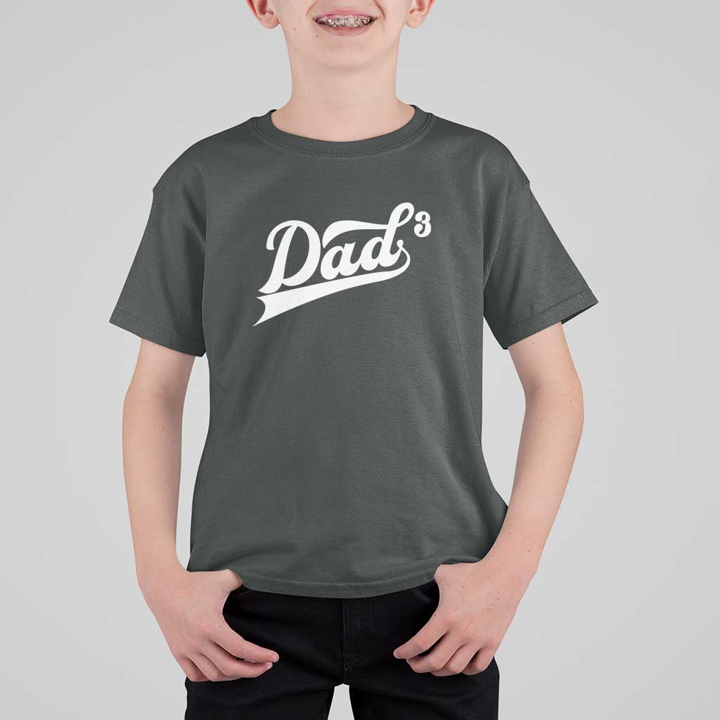 Dad Of Three T Shirt For Kid Funny Daddy 3 Promoted for The Second Time