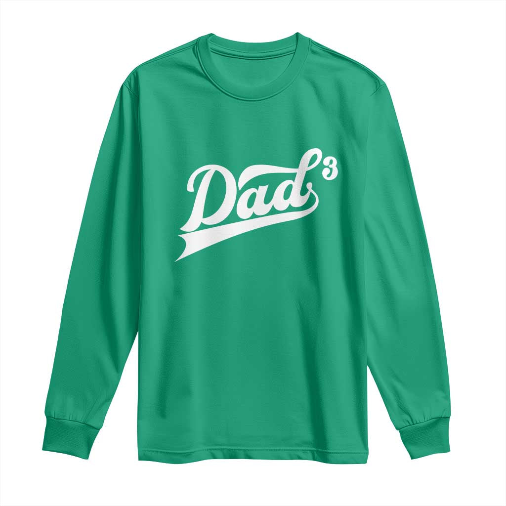 Dad Of Three Long Sleeve Shirt Funny Daddy 3 Promoted for The Second Time