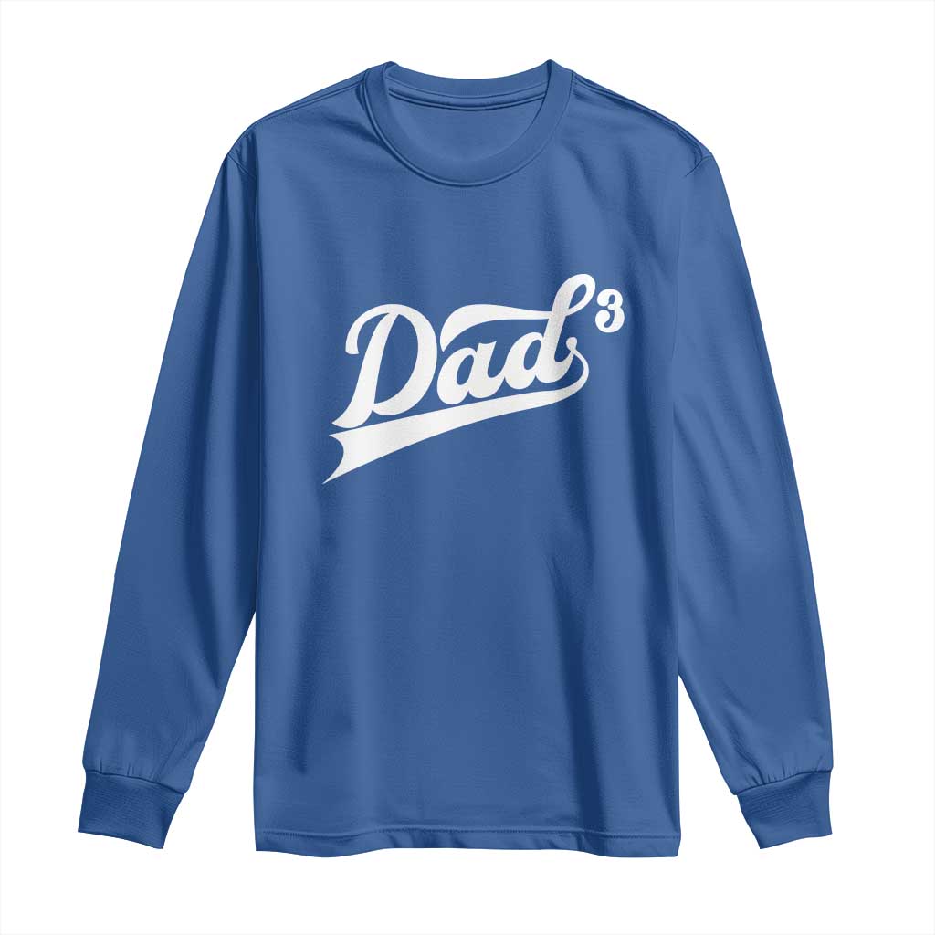 Dad Of Three Long Sleeve Shirt Funny Daddy 3 Promoted for The Second Time