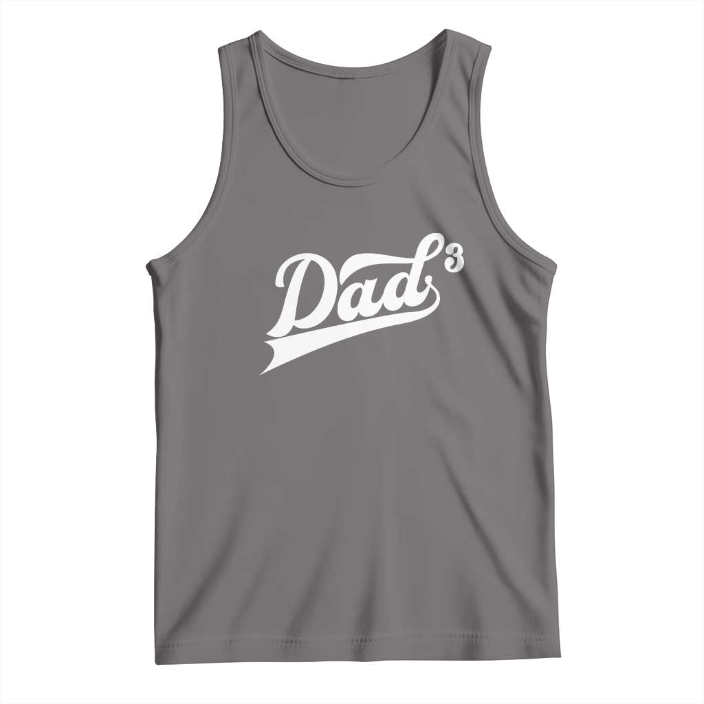 Dad Of Three Tank Top Funny Daddy 3 Promoted for The Second Time
