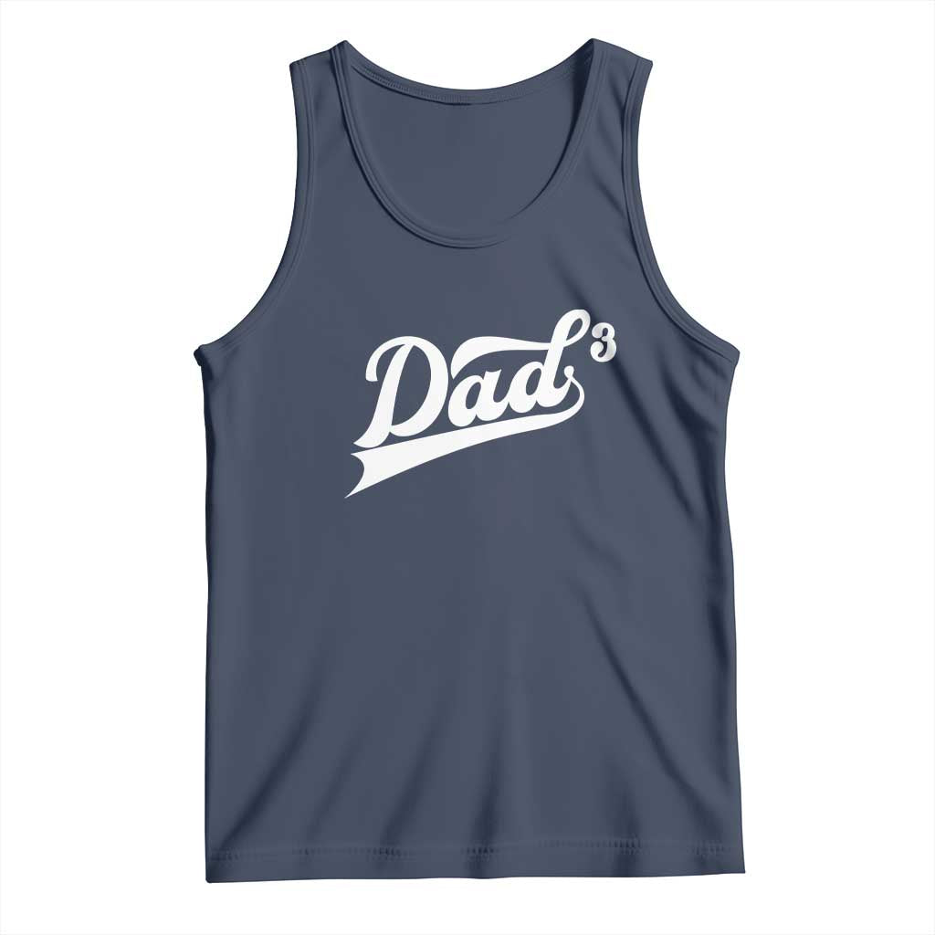 Dad Of Three Tank Top Funny Daddy 3 Promoted for The Second Time