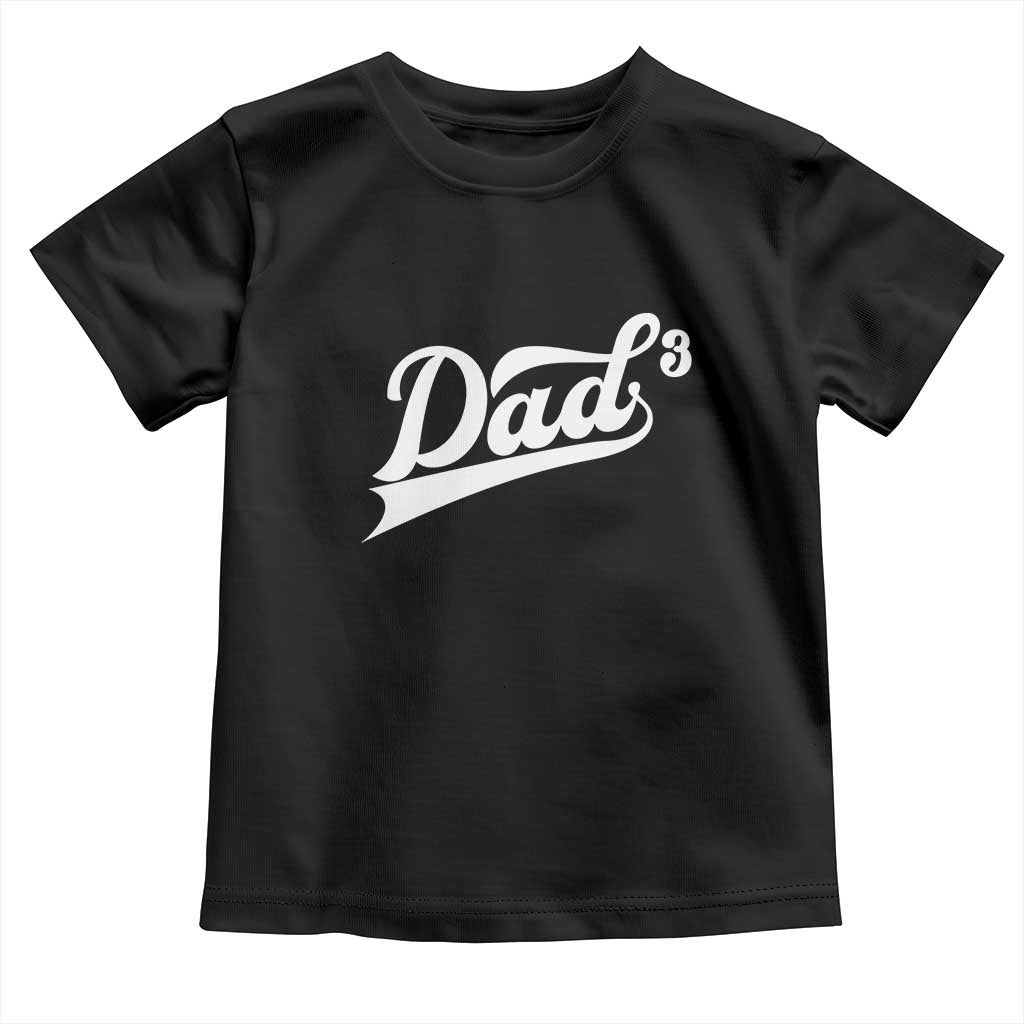 Dad Of Three Toddler T Shirt Funny Daddy 3 Promoted for The Second Time