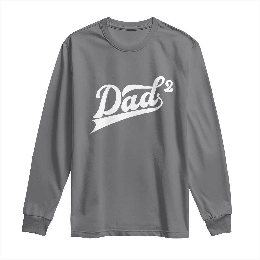 Dad Of Two Long Sleeve Shirt Funny Daddy 2 Promoted for The Second Time