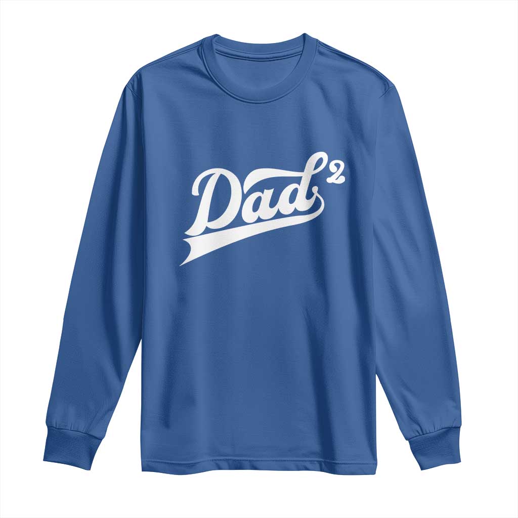 Dad Of Two Long Sleeve Shirt Funny Daddy 2 Promoted for The Second Time