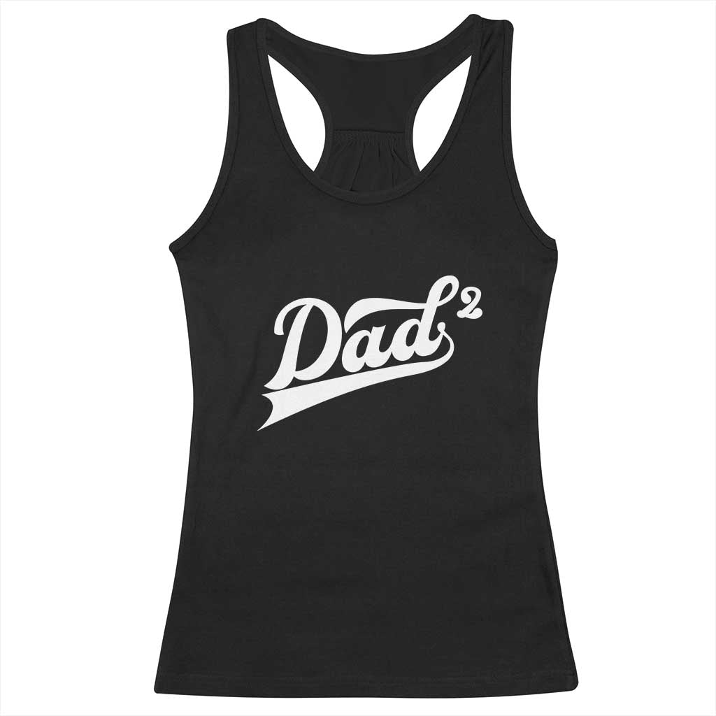 Dad Of Two Racerback Tank Top Funny Daddy 2 Promoted for The Second Time