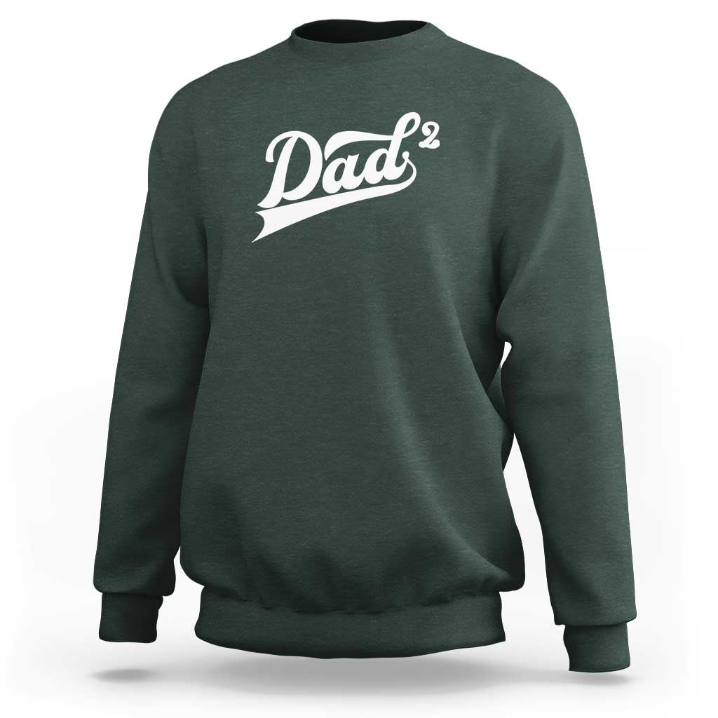 Dad Of Two Sweatshirt Funny Daddy 2 Promoted for The Second Time
