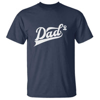 Dad Of Two T Shirt Funny Daddy 2 Promoted for The Second Time