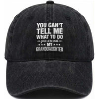 You Cant Tell Me What To Do You Are Not My Granddaughter Washed Cotton Baseball Cap Funny Girl Grandpa