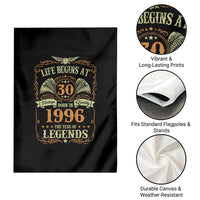 30th Birthday Garden Flag Life Begins At 30 Born In 1996 The Year Of Legends