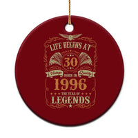30th Birthday Ceramic Ornament Life Begins At 30 Born In 1996 The Year Of Legends