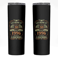 30th Birthday Skinny Tumbler Life Begins At 30 Born In 1996 The Year Of Legends