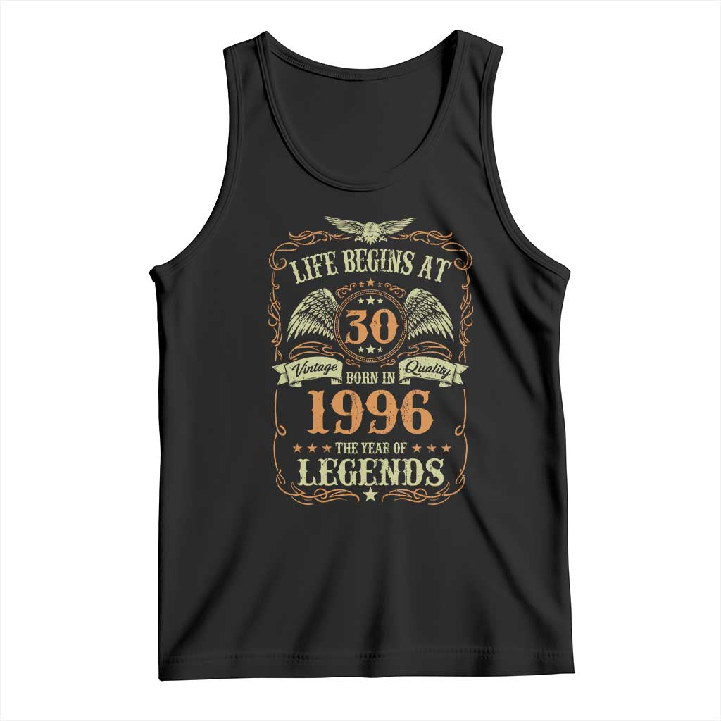 30th Birthday Tank Top Life Begins At 30 Born In 1996 The Year Of Legends