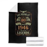 80th Birthday Throw Blanket Life Begins At 80 Born In 1946 The Year Of Legends
