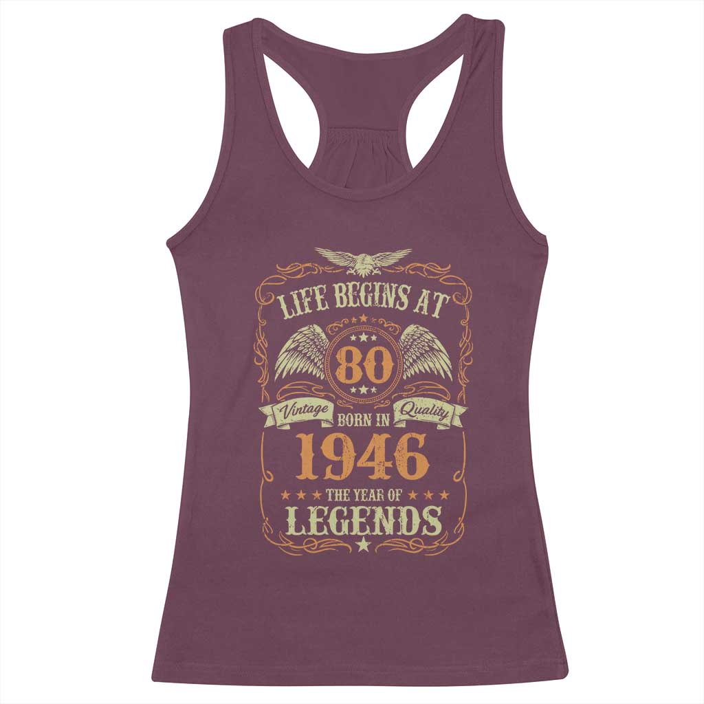 80th Birthday Racerback Tank Top Life Begins At 80 Born In 1946 The Year Of Legends