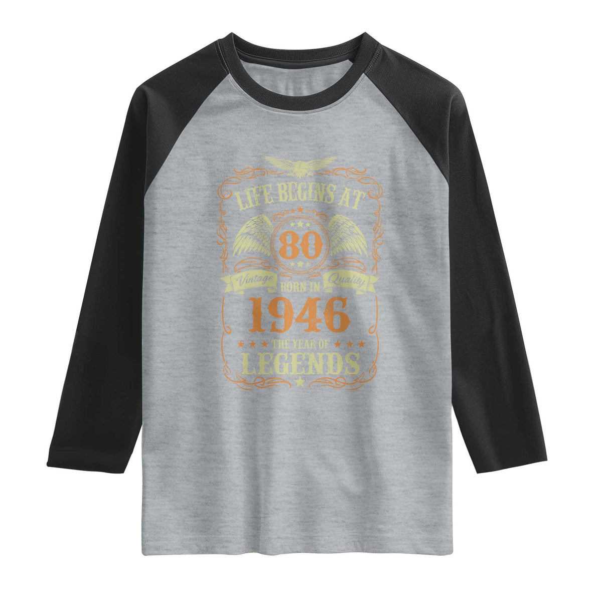 80th Birthday Raglan Shirt Life Begins At 80 Born In 1946 The Year Of Legends