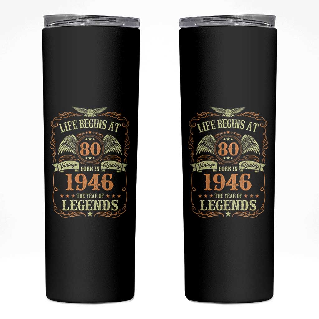 80th Birthday Skinny Tumbler Life Begins At 80 Born In 1946 The Year Of Legends