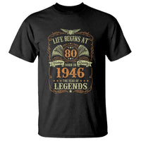80th Birthday T Shirt Life Begins At 80 Born In 1946 The Year Of Legends