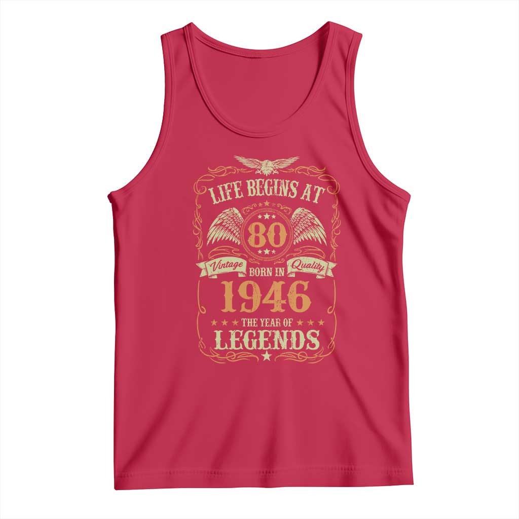 80th Birthday Tank Top Life Begins At 80 Born In 1946 The Year Of Legends
