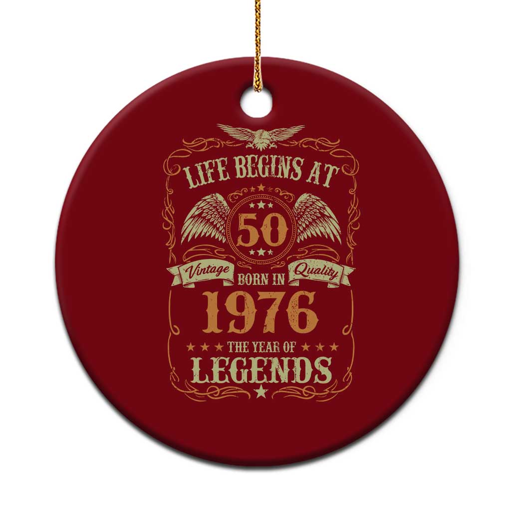 50th Birthday Ceramic Ornament Life Begins At 50 Born In 1976 The Year Of Legends