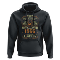 60th Birthday Hoodie Life Begins At 60 Born In 1966 The Year Of Legends