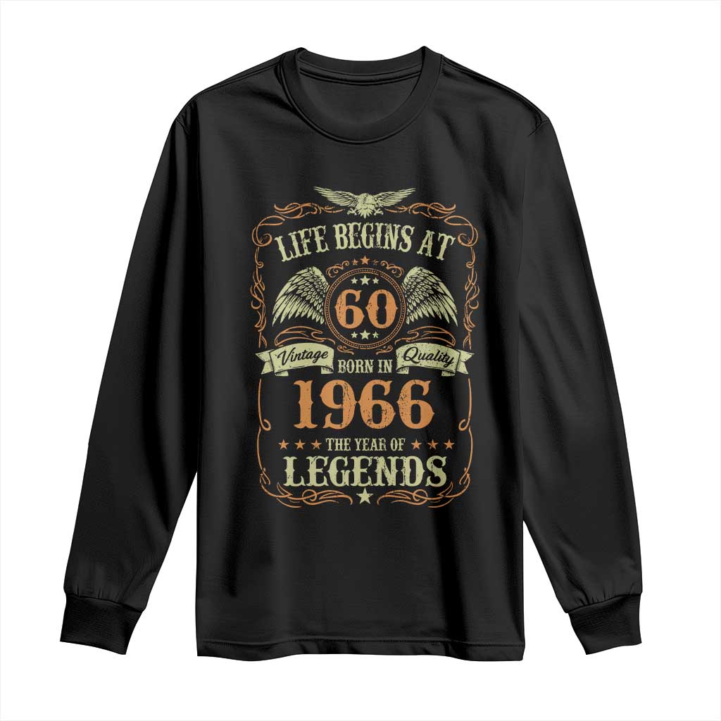 60th Birthday Long Sleeve Shirt Life Begins At 60 Born In 1966 The Year Of Legends