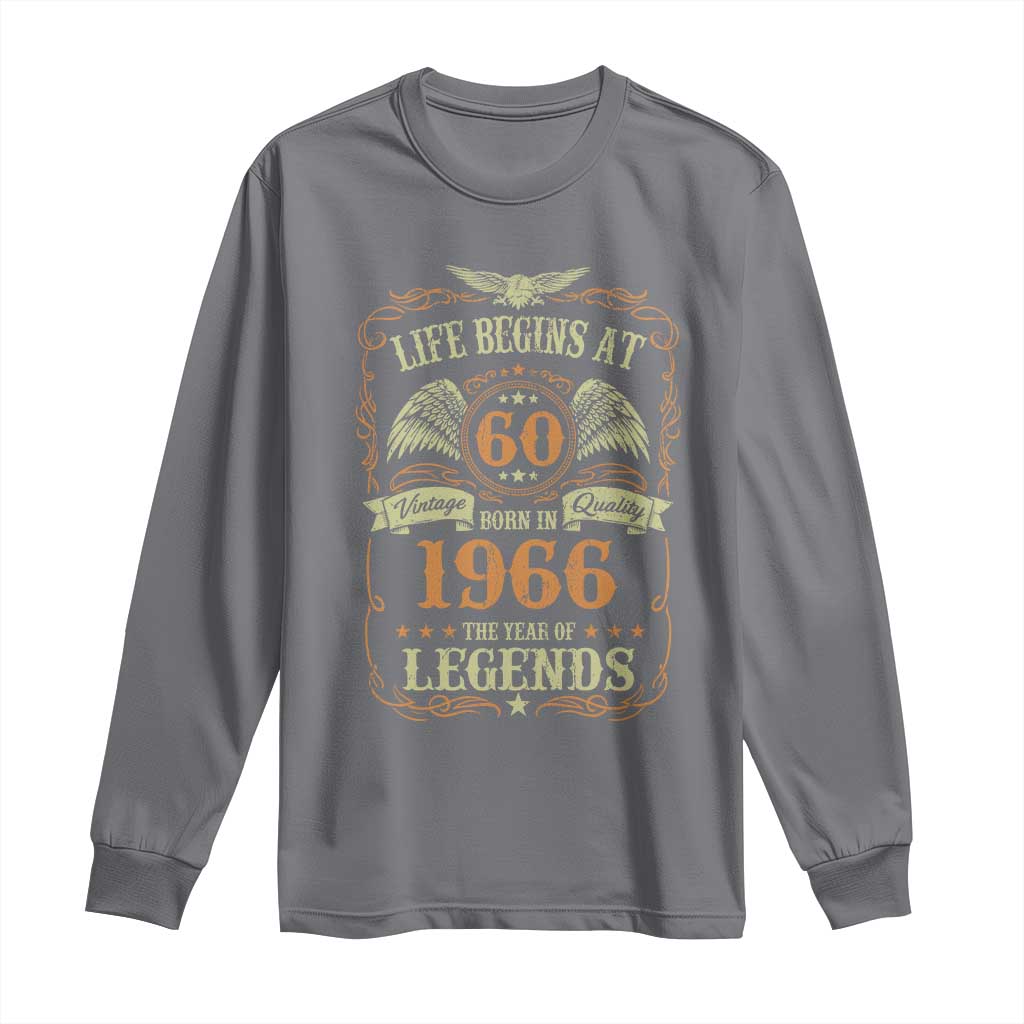 60th Birthday Long Sleeve Shirt Life Begins At 60 Born In 1966 The Year Of Legends