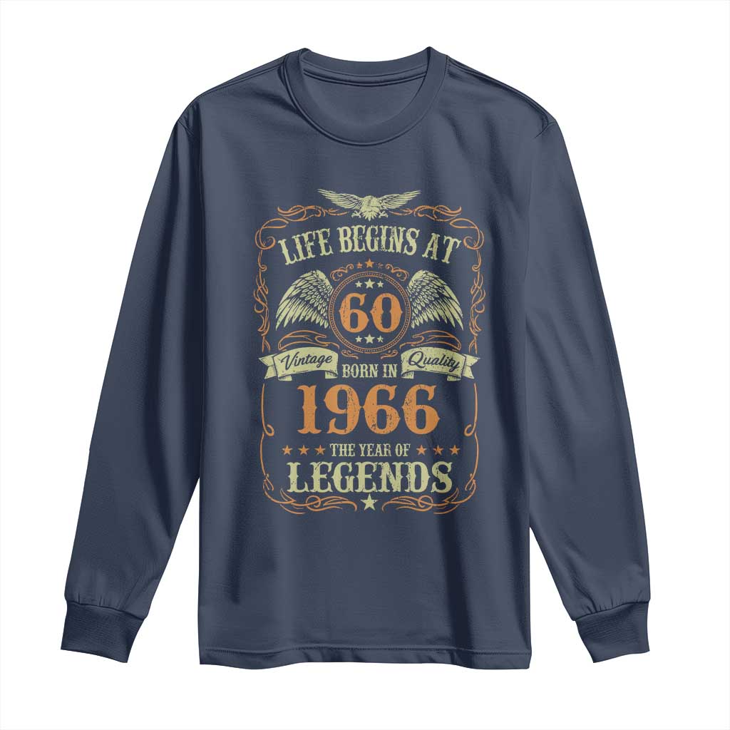 60th Birthday Long Sleeve Shirt Life Begins At 60 Born In 1966 The Year Of Legends