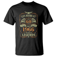 60th Birthday T Shirt Life Begins At 60 Born In 1966 The Year Of Legends