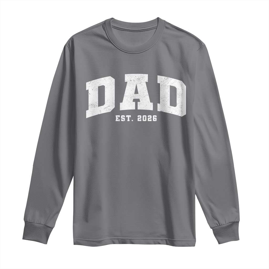 Dad Est 2026 Long Sleeve Shirt Promoted To Daddy Fathers Day