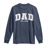 Dad Est 2026 Long Sleeve Shirt Promoted To Daddy Fathers Day
