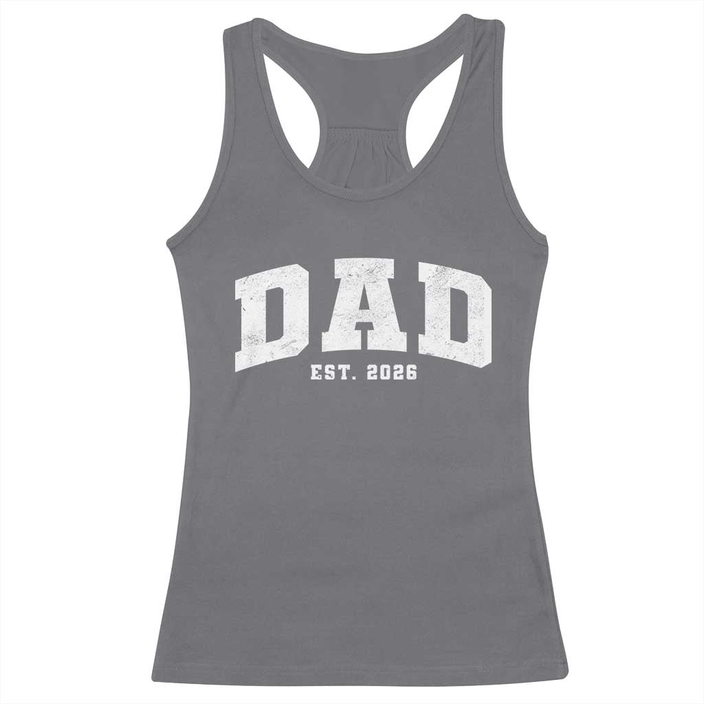 Dad Est 2026 Racerback Tank Top Promoted To Daddy Fathers Day