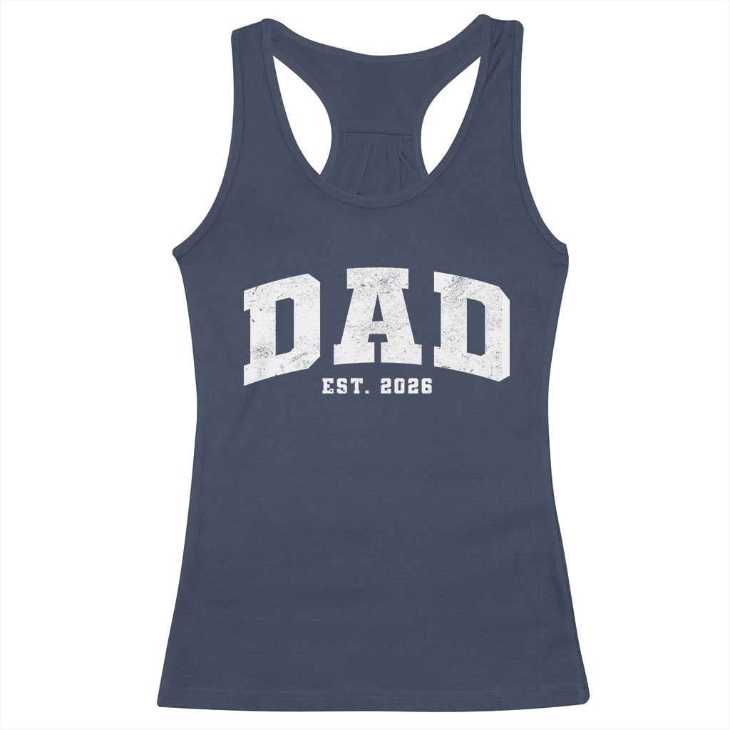 Dad Est 2026 Racerback Tank Top Promoted To Daddy Fathers Day