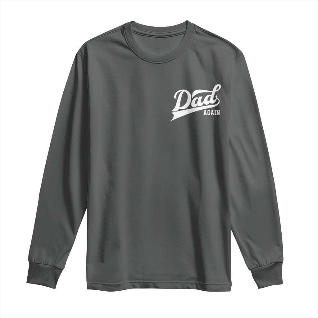 Promoted To Dad Again Long Sleeve Shirt Funny Daddy Again Pregnancy Announcement
