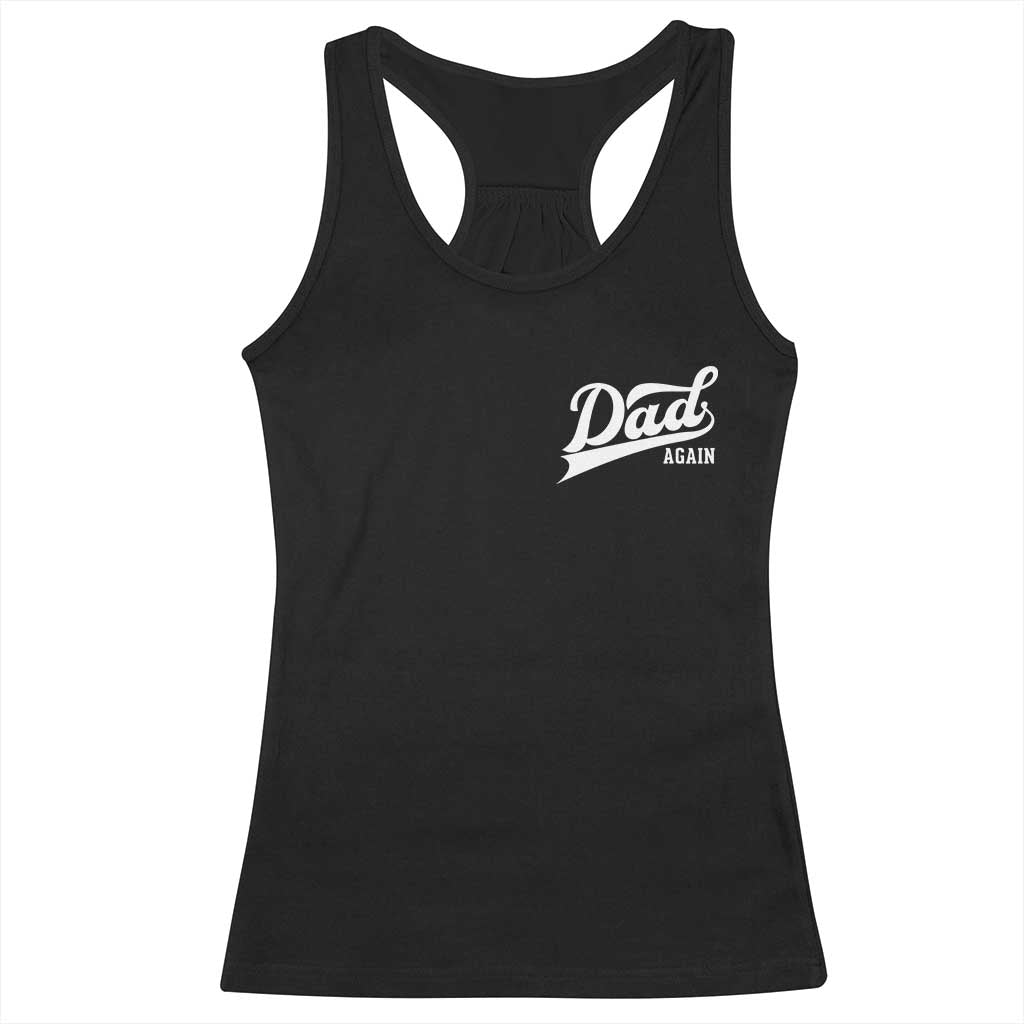 Promoted To Dad Again Racerback Tank Top Funny Daddy Again Pregnancy Announcement