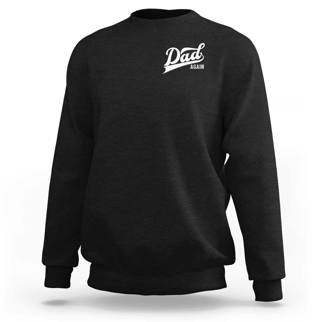Promoted To Dad Again Sweatshirt Funny Daddy Again Pregnancy Announcement