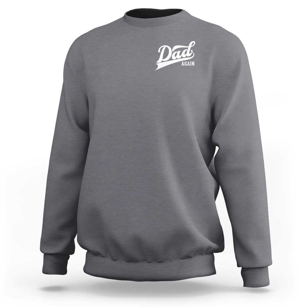 Promoted To Dad Again Sweatshirt Funny Daddy Again Pregnancy Announcement