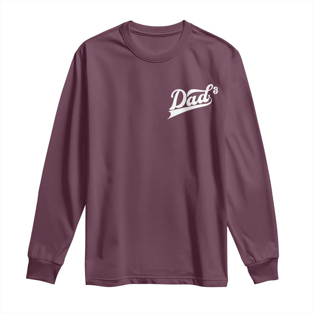 Dad Of Three Long Sleeve Shirt Funny Daddy Cubed Promoted for The Third Time
