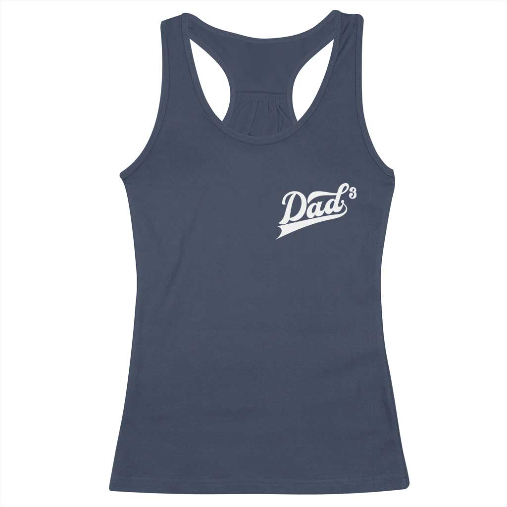 Dad Of Three Racerback Tank Top Funny Daddy Cubed Promoted for The Third Time