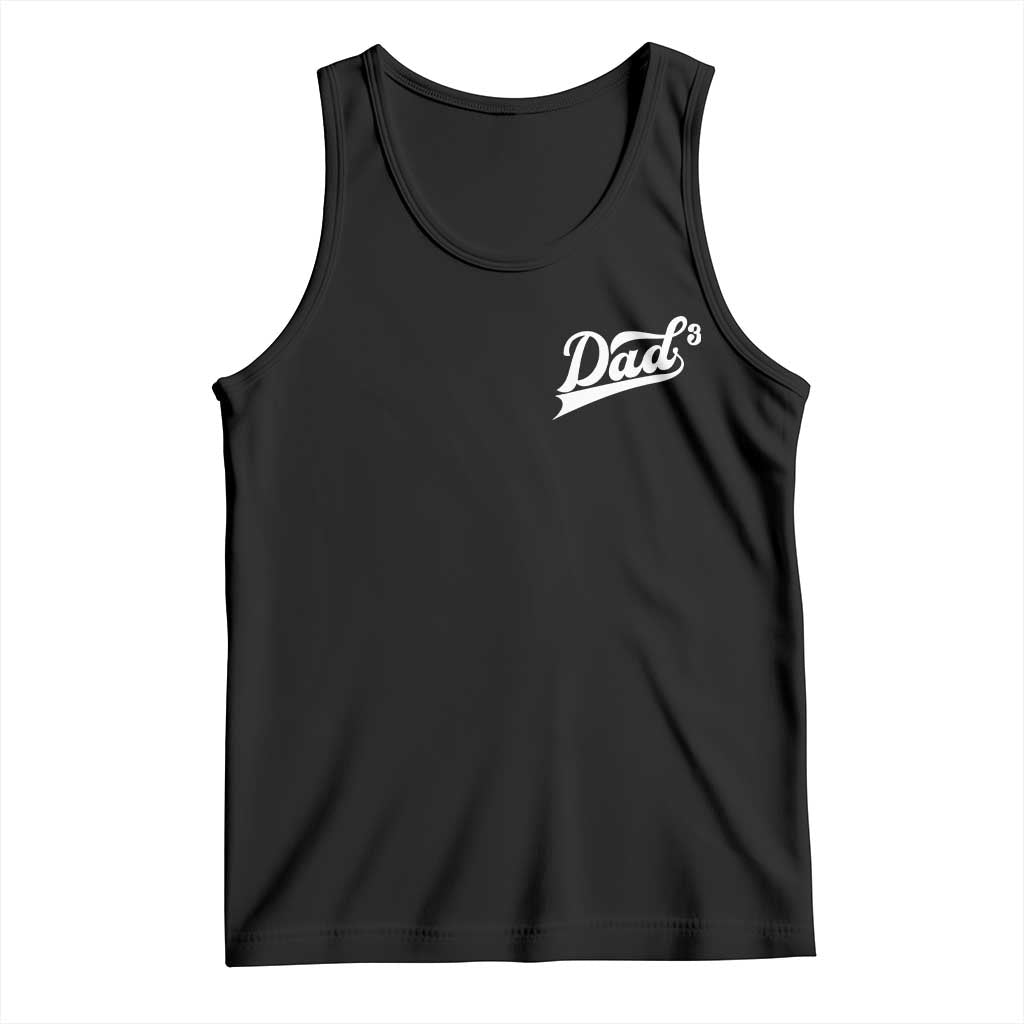 Dad Of Three Tank Top Funny Daddy Cubed Promoted for The Third Time