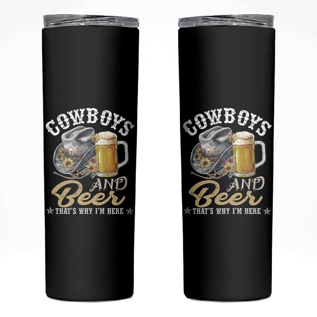 Western Skinny Tumbler Cowboys And Beer That's Why I'm Here Funny Saying - Wonder Print Shop