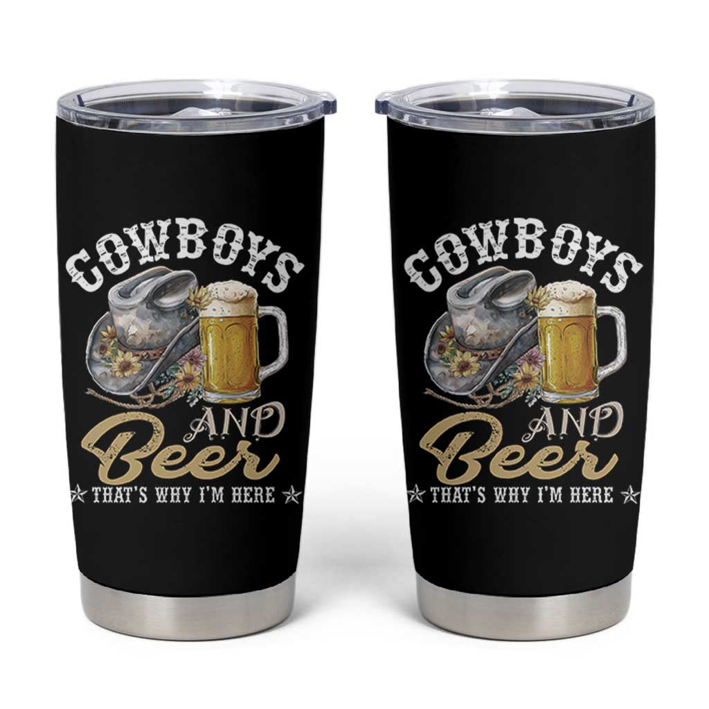 Western Tumbler Cup Cowboys And Beer That's Why I'm Here Funny Saying - Wonder Print Shop