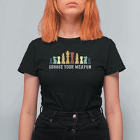 Chess Lover T Shirt For Women Choose Your Weapon Retro Vintage TS11