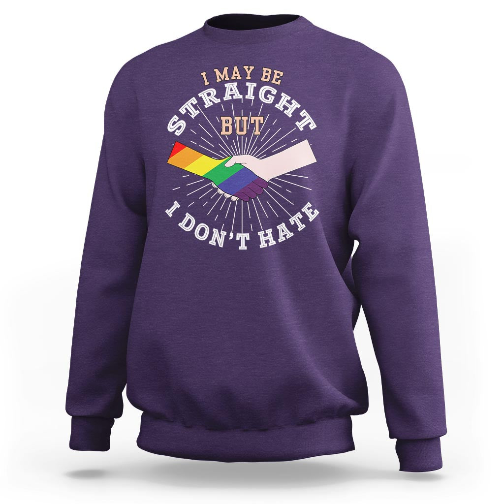 LGBT Gay Pride Sweatshirt I May Be Straight But I Don't Hate Rainbow Flag Hand - Wonder Print Shop